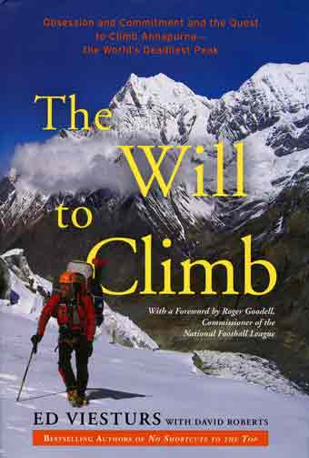 
Ed Viesturs On Lower Slopes Of Annapurna North Face May 2005 - The Will To Climb: Obsession and Commitment and the Quest to Climb Annapurna book cover
